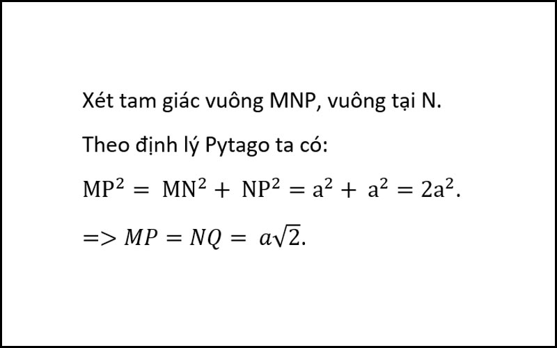 Ta sẽ áp dụng định lý toán học Pytago để chứng minh công thức cho hình vuông MNPQ